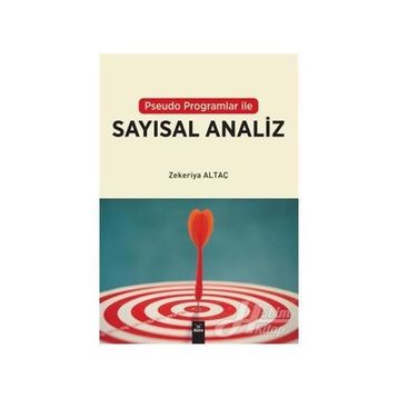 Pseudo Programlar İle Sayısal Analiz - Zekeriya Altaç