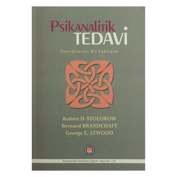 Psikanalitik Tedavi - Robert D. Stolorow Bernard Brandchaft George E. Atwood