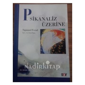 PSIKANALIZ ÜZERİNE - SIGMUND FREUD
