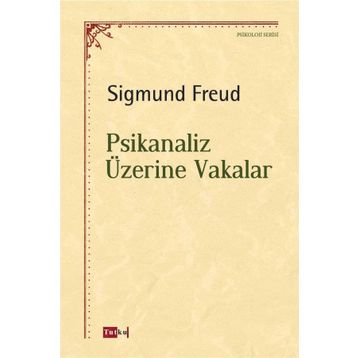 Psikanaliz Üzerine Vakalar - Sigmund Freud
