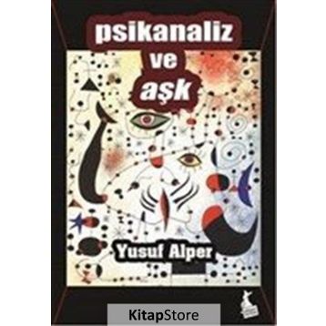 PSIKANALIZ VE AŞK - YUSUF ALPER
