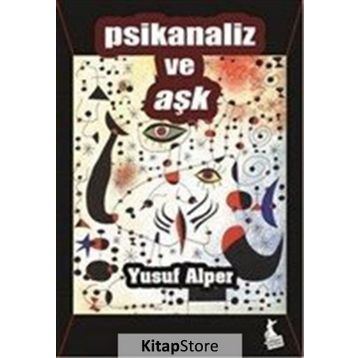 PSIKANALIZ VE AŞK - YUSUF ALPER