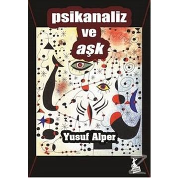 PSIKANALIZ VE AŞK - YUSUF ALPER