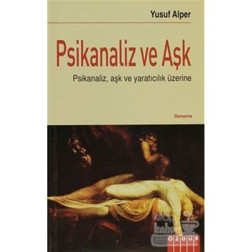 PSIKANALIZ VE AŞK - YUSUF ALPER