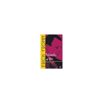 PSIKANALIZ VE DIN - ERICH FROMM (ISBN:9789754685657)