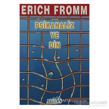 Psikanaliz ve Din - Erich Fromm