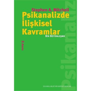 PSIKANALIZDE İLİŞKİSEL KAVRAMLAR BIR BÜTÜNLEŞME - STEPHEN MITCHELL