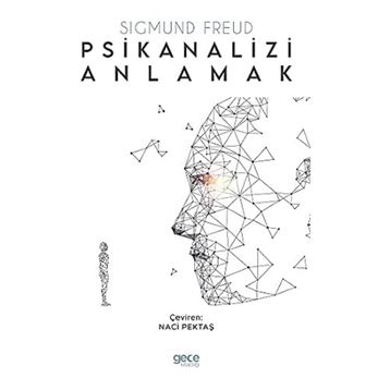Psikianalizi Anlamak - Sigmund Freud