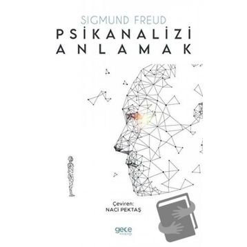 Psikianalizi Anlamak - Sigmund Freud
