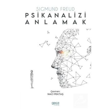 Psikianalizi Anlamak - Sigmund Freud