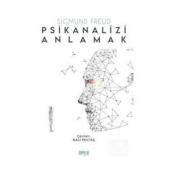 Psikianalizi Anlamak - Sigmund Freud