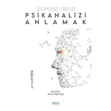 Psikianalizi Anlamak - Sigmund Freud