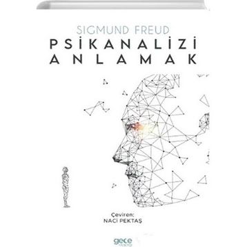 Psikianalizi Anlamak - Sigmund Freud