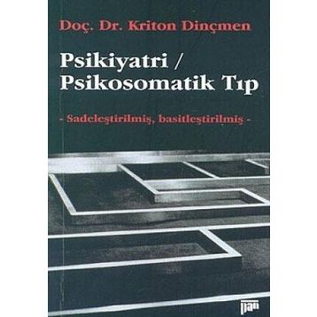 PSIKIYATRI / PSIKOSOMATIK TIP - KRITON DİNÇMEN