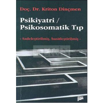 PSIKIYATRI / PSIKOSOMATIK TIP - KRITON DİNÇMEN