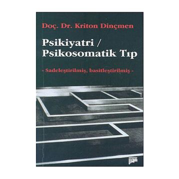 PSIKIYATRI / PSIKOSOMATIK TIP - KRITON DİNÇMEN