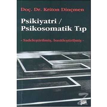 PSIKIYATRI / PSIKOSOMATIK TIP - KRITON DİNÇMEN