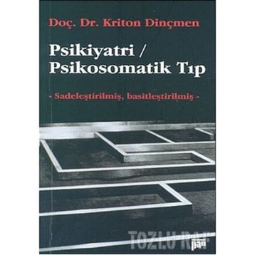 PSIKIYATRI / PSIKOSOMATIK TIP - KRITON DİNÇMEN