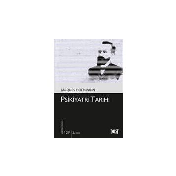 PSIKIYATRI TARIHI - JACQUES HOCHMANN