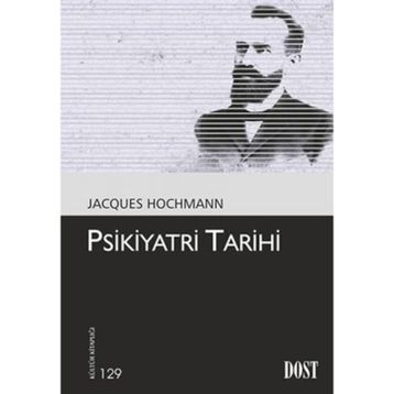 PSIKIYATRI TARIHI - JACQUES HOCHMANN