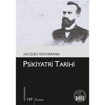 PSIKIYATRI TARIHI - JACQUES HOCHMANN