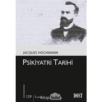 PSIKIYATRI TARIHI - JACQUES HOCHMANN