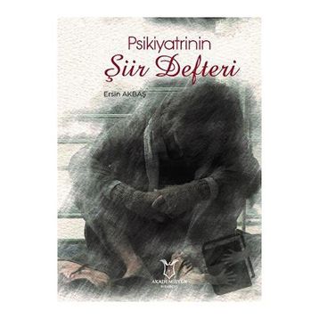 Psikiyatrinin Şiir Defter - Ersin Akbaş