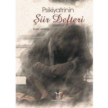 Psikiyatrinin Şiir Defter - Ersin Akbaş
