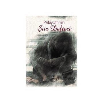 Psikiyatrinin Şiir Defter - Ersin Akbaş