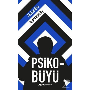 Psiko-Büyü - Alejandra Jodorawsky