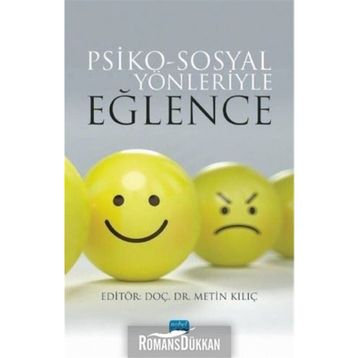 Psiko-sosyal Yönleriyle Eğlence / Aysun Aydın