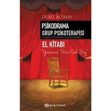 PSIKODRAMA GRUP PSIKOTERAPISI EL KİTABI - DENIZ ALTINAY
