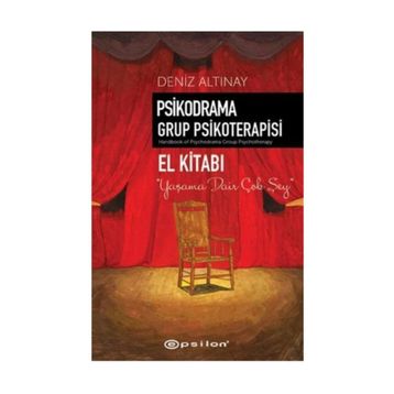 PSIKODRAMA GRUP PSIKOTERAPISI EL KİTABI - DENIZ ALTINAY