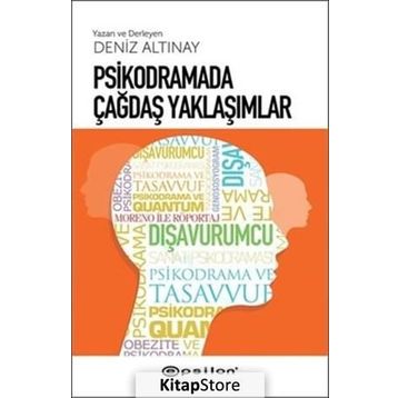 Psikodramada Çağdaş Yaklaşımlar - Deniz Altınay