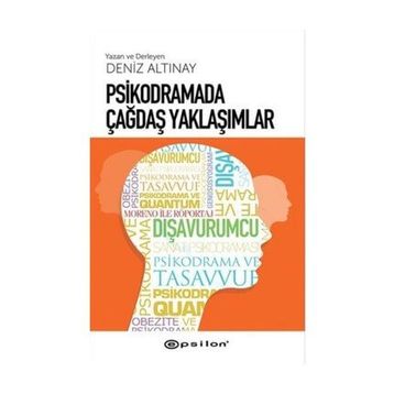 Psikodramada Çağdaş Yaklaşımlar - Deniz Altınay