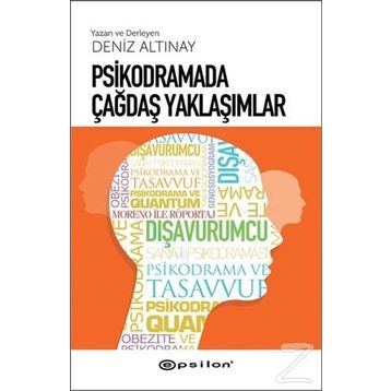 Psikodramada Çağdaş Yaklaşımlar - Deniz Altınay