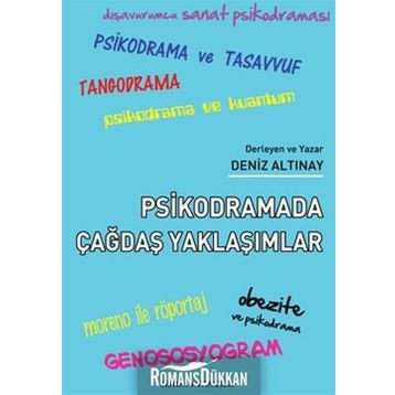 Psikodramada Çağdaş Yaklaşımlar - Deniz Altınay