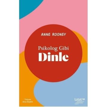 Psikolog Gibi Dinle - Anne Rooney