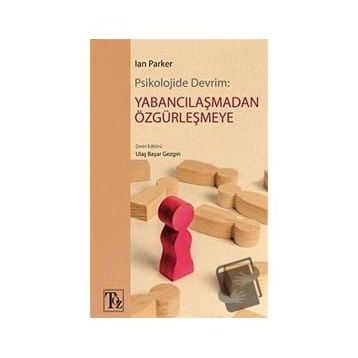 Psikolojide Devrim:Yabancılaşmadan Özgürleşmeye Ian Parker