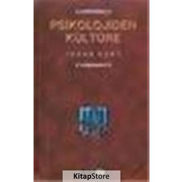 PSIKOLOJIDEN KÜLTÜRE - İHSAN KURT