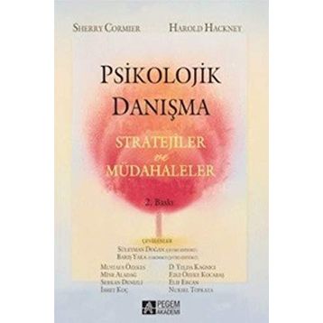 PSIKOLOJIK DANIŞMA - STRATEJILER VE MÜDAHALELER - HAROLD HACKNEY;SHERRY CORMIER