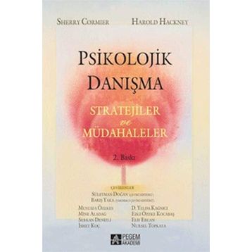 PSIKOLOJIK DANIŞMA - STRATEJILER VE MÜDAHALELER - HAROLD HACKNEY;SHERRY CORMIER
