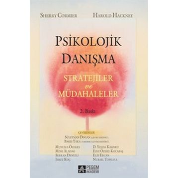 PSIKOLOJIK DANIŞMA - STRATEJILER VE MÜDAHALELER - HAROLD HACKNEY;SHERRY CORMIER