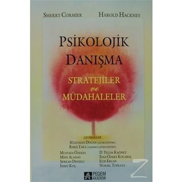 PSIKOLOJIK DANIŞMA - STRATEJILER VE MÜDAHALELER - HAROLD HACKNEY;SHERRY CORMIER
