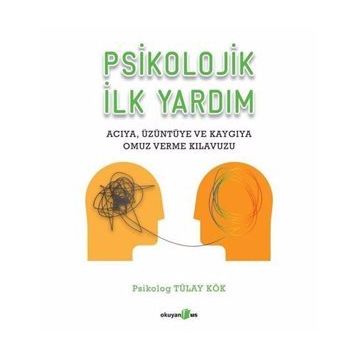 Psikolojik İlk Yardım - Tülay Kök