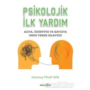 Psikolojik İlk Yardım - Tülay Kök