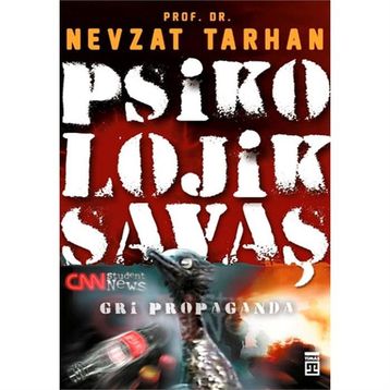 PSIKOLOJIK SAVAŞ GRI PROPAGANDA - NEVZAT TARHAN