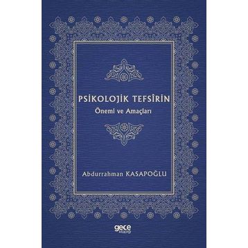 Psikolojik Tefsirin Önemi ve Amaçları - Abdurrahman Kasapoğlu