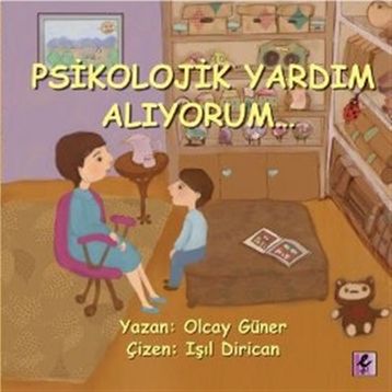 PSIKOLOJIK YARDIM ALIYORUM - OLCAY GÜNER