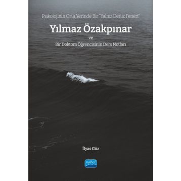 Psikolojinin Orta Yerinde Bir Yalnız Deniz Feneri - Nobel Akademik Yayıncılık